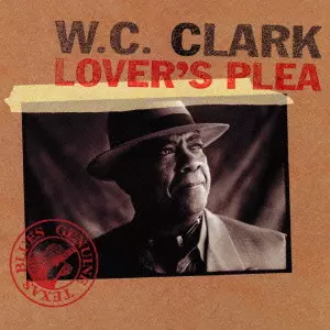 W.C. CLARK / W.C. クラーク / LOVER'S PLEA / ラヴァーズ・プリー (国内盤 帯 解説 歌詞付)