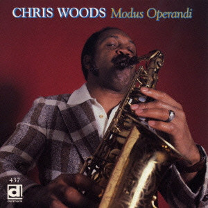 CHRIS WOODS / クリス・ウッズ / MODUS OPERANDI / モダス・オペランディ