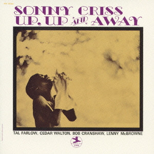 SONNY CRISS / ソニー・クリス / UP, UP AND AWAY / アップ・アップ・アンド・アウェイ