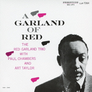 RED GARLAND / レッド・ガーランド / A GARLAND OF RED / ア・ガーランド・オブ・レッド