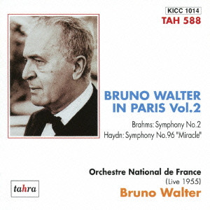 BRUNO WALTER / BRUNO WALTER IN PARIS VOL.2 - BRAHMS: SYMPHONY NO.2|HAYDN: SYMPHONY NO.96 "MIRACLE" / 「パリのブルーノ・ワルターVol.2」~ブラームス:交響曲第2番|ハイドン:交響曲第96番「奇蹟」