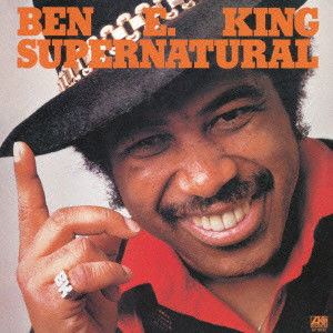 BEN E. KING / ベン・E・キング / スーパーナチュラル