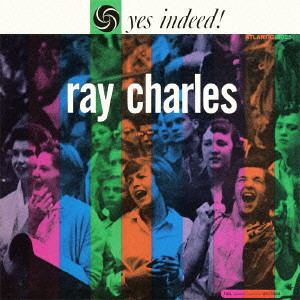 RAY CHARLES / レイ・チャールズ / イエス・インディード!