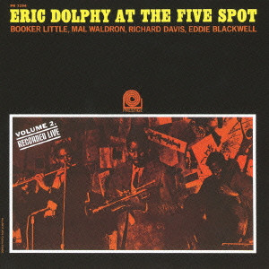 ED BLACKWELL / エド・ブラックウェル / ERIC DOLPHY AT THE FIVE SPOT, VOL.2 / アット・ザ・ファイヴ・スポット Vol.2