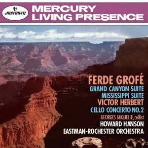 HOWARD HANSON / ハワード・ハンソン / グローフェ:組曲「グランド・キャニオン」・「ミシシッピ」 他