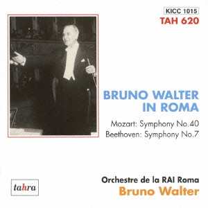 BRUNO WALTER / BRUNO WALTER IN ROMA - MOZART: SYMPHONY NO.40|BEETHOVEN: SYMPHONY NO.7 / 「ローマのブルーノ・ワルター」~モーツァルト:交響曲第40番|ベートーヴェン:交響曲第7番