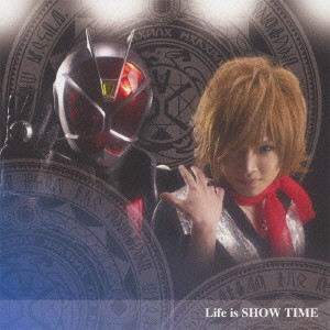 KIRYUIN SHO / 鬼龍院翔 / LIFE IS SHOW TIME / Life is SHOW TIME