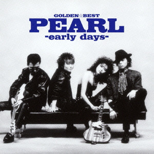 PEARL / パール / GOLDEN☆BEST PEARL-early days- 