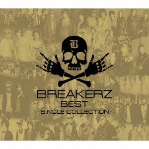 BREAKERZ / ブレイカーズ / BREAKERZ BEST - SINGLE COLLECTION - / BREAKERZ BEST~SINGLE COLLECTION~(初回限定盤B)