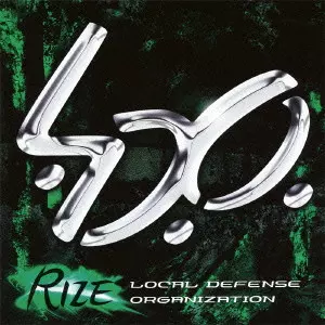 RIZE / ライズ / LOCAL DEFENSE ORGANIZATION