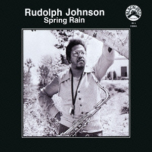 RUDOLPH JOHNSON / ルドルフ・ジョンソン / Spring Rain / スプリング・レイン