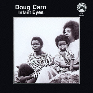 DOUG CARN / ダグ・カーン / Infant Eyes / インファント・アイズ