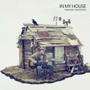 MASAYOSHI YAMAZAKI / 山崎まさよし / IN MY HOUSE / IN MY HOUSE