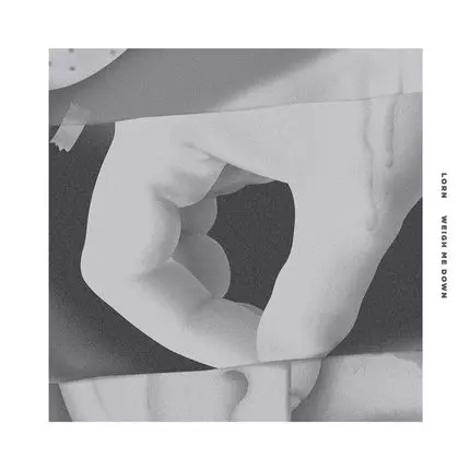LORN / ローン / WEIGH ME DOWN
