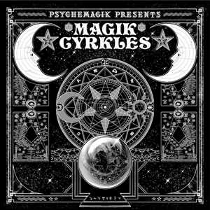 PSYCHEMAGIK / サイケマジック / Magik Cyrkles