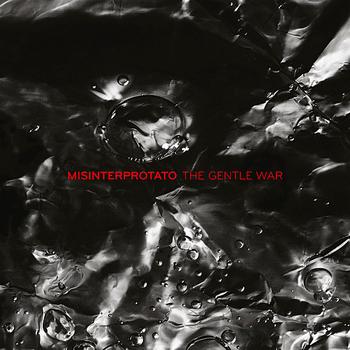 MISINTERPROTATO / The Gentle War / ジェントル・ウォー