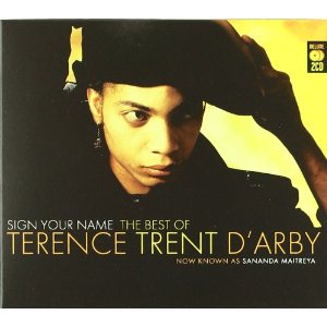 SIGN YOUR NAME: VERY BEST OF TERENCE TRENT D'ARBY/TERENCE TRENT D 