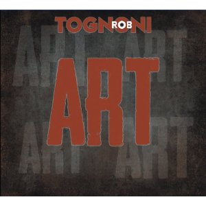ROB TOGNONI / ロブ・トグノニ / ART (デジパック仕様)