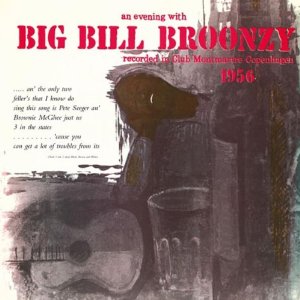 BIG BILL BROONZY / ビッグ・ビル・ブルーンジー / AN EVENING WITH BIG BILL BROONZY (LP 180G)