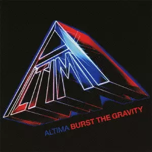 ALTIMA / BURST THE GRAVITY / BURST THE GRAVITY