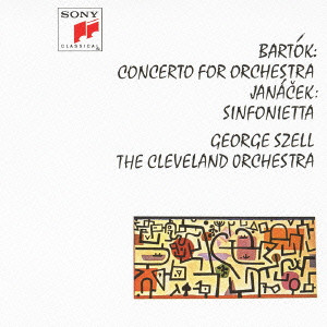 CLEVELAND ORCHESTRA / クリーヴランド管弦楽団 / BARTOK: CONCERTO FOR ORCHESTRA|JANACEK: SINFONIETTA / バルトーク:オーケストラのための協奏曲|ヤナーチェク:シンフォニエッタ