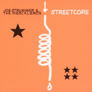 JOE STRUMMER & THE MESCALEROS / ジョー・ストラマー&ザ・メスカレロス / STREETCORE (紙ジャケット)