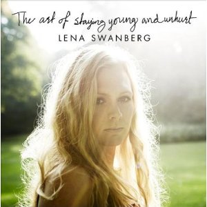 LENA SWANBERG / レナ・スワンベリ / ART OF STAYING YOUNG AND UNHURT / アート・オブ・ステイング・ヤング・アンハート