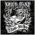 MAD SIN / 25 YEARS-STILL MAD (Ltd. Edition CD+DVD) ※DVDは国内プレイヤーにてご視聴いただけます。