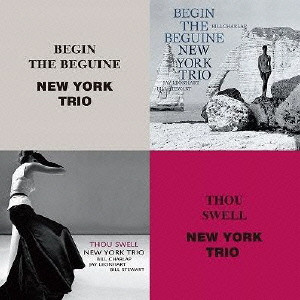 NEW YORK TRIO / ニューヨーク・トリオ / BEGIN THE BEGUINE & THOU SWELL / ビギン・ザ・ビギン&君はすてき