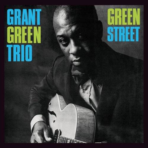 GRANT GREEN / グラント・グリーン / Green Street