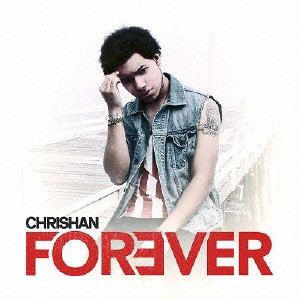CHRISHAN / Chrishan / FOREVER / フォーエバー