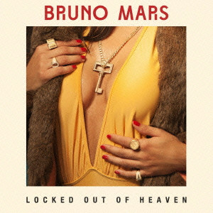 BRUNO MARS / ブルーノ・マーズ / LOCKED OUT OF HEAVEN / ロックド・アウト・オブ・ヘヴン