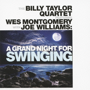 BILLY TAYLOR / ビリー・テイラー / A GRAND NIGHT FOR SWINGING / ア・グランド・ナイト・フォー・スウィンギング