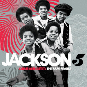 JACKSON 5 / ジャクソン・ファイヴ / COME AND GET IT: THE RARE PEARLS / カム・アンド・ゲット・イット:ザ・レア・パールズ (国内盤 英文ライナー対訳 歌詞 対訳付 SHM-CD×2+7")