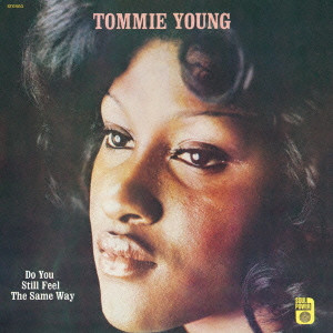 TOMMIE YOUNG / トミー・ヤング / DO YOU STILL FEEL THE SAME WAY / ドゥ・ユー・スティル・フィール・ザ・セイム・ウェイ (国内盤 帯 解説 歌詞付)