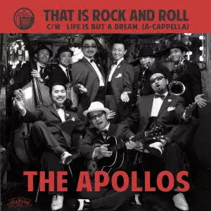 APOLLOS / ＡＰＯＬＬＯＳ / THAT IS ROCK AND ROLL / ＴＨＡＴ　ＩＳ　ＲＯＣＫ　ＡＮＤ　ＲＯＬＬ