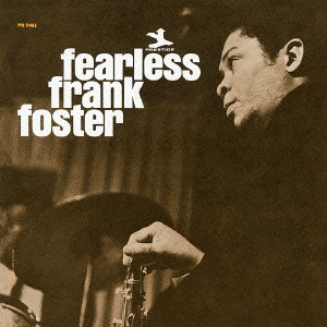 FRANK FOSTER / フランク・フォスター / FEARLESS FRANK FOSTER / フィアレス・フランク・フォスター