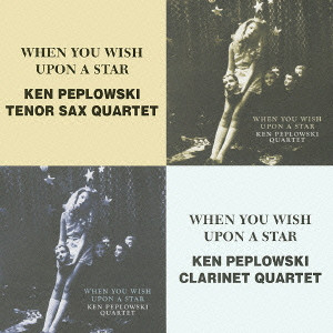 KEN PEPLOWSKI / ケン・ペプロウスキー / WHEN YOU WISH UPON A STAR / 星に願いを