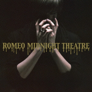 ROMEO / ロミオ / MIDNIGHT THEATRE