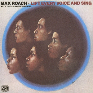 MAX ROACH / マックス・ローチ / Lift Every Voice & Sing / ブラック・レクイエム