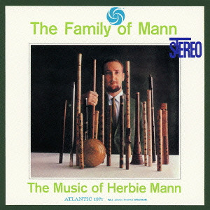 HERBIE MANN / ハービー・マン / The Family Of Mann / ファミリー・オブ・マン