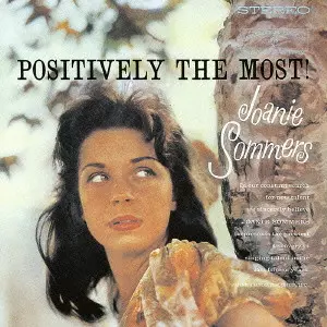 JOANIE SOMMERS / ジョニー・ソマーズ / POSITIVELY THE MOST / ポジティヴリー・ザ・モスト
