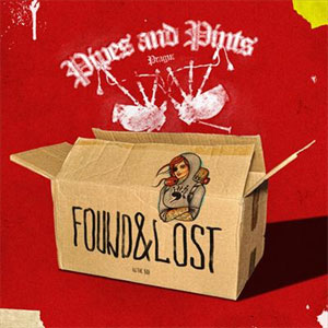 PIPES AND PINTS / パイプス・アンド・パインツ / FOUND AND LOST