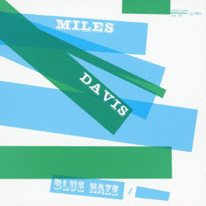 MILES DAVIS / マイルス・デイビス / BLUE HAZE / ブルー・ヘイズ