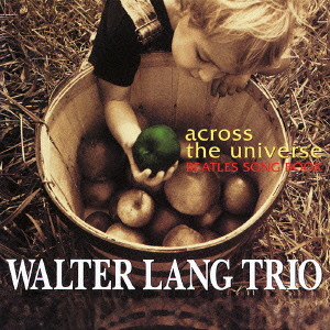 WALTER LANG / ウォルター・ラング / ACROSS THE UNIVERSE BEATLES SONG BOOK / アクロス・ザ・ユニバース~ビートルズ・ソング・ブック