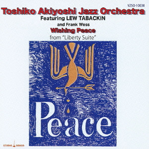 TOSHIKO AKIYOSHI / 秋吉敏子 / WISHING PEACE / ウィッシング・ピース