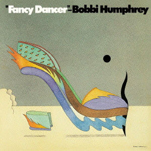 BOBBI HUMPHREY / ボビー・ハンフリー / FANCY DANCER / ファンシー・ダンサー