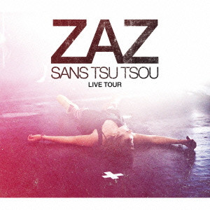 ZAZ / ザーズ / SANS TSU TSOU
