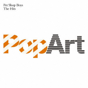 PET SHOP BOYS / ペット・ショップ・ボーイズ / POPART: THE HITS / ポップアート