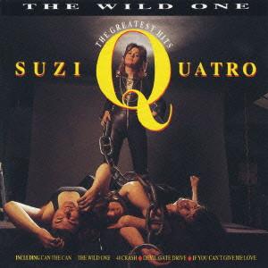 SUZI QUATRO / スージー・クアトロ / THE WILD ONE - THE GREATEST HITS / グレイテスト・ヒッツ